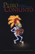 Puro Conjunto An Album in Words and Pictures  Writings, Posters, and Photographs from the Tejano Conjunto Festival En San Antonio, 1982-1998 cover