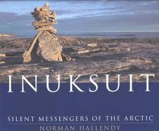 Inuksuit: Silent Messengers of the Arctic cover