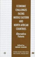 Economic Challenges Facing Middle Eastern and North African Countries: Alternative Futures cover