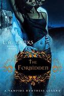 The Forbidden A Vampire Huntress Legend cover