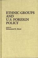 Ethnic Groups and U.S. Foreign Policy cover