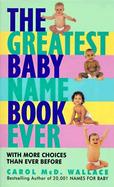 The Greatest Baby Name Book Ever cover