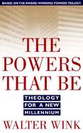 The Powers That Be Theology for a New Millennium cover