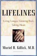 Lifelines: Living Longer, Growing Frail, Taking Heart cover