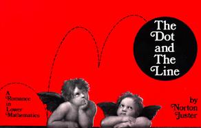 The Dot and the Line: A Romance on Lower Mathematics cover