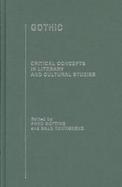Gothic Critical Concepts in Literary and Cultural Studies cover