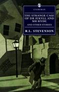 The Strange Case of Dr. Jekyll and Mr. Hyde And Other Stories cover