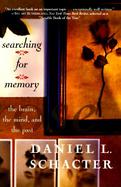 Searching for Memory The Brain, the Mind, and the Past cover