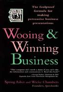 Wooing and Winning Business The Foolproof Formula for Making Persuasive Business Presentations cover