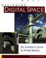 Designing Digital Space An Architect's Guide to Virtual Reality cover