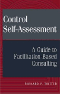 Control Self-Assessment A Guide to Facilitation-Based Consulting cover