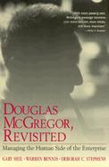 Douglas McGregor, Revisited: Managing the Human Side Of the Enterprise cover