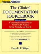 The Clinical Documentation Sourcebook: A Comprehensive Collection of Mental Health Practice Forms, Handouts, and Records, 2nd Edition cover