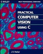 Practical Computer Vision Using C cover