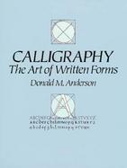 Calligraphy The Art of Written Forms cover