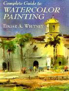 Complete Guide to Watercolor Painting cover