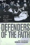 Defenders of the Faith Inside Ultra-Orthodox Jewry cover