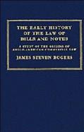 The Early History of the Law of Bills and Notes A Study of the Origins of Anglo-American Commercial Law cover