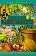 A Taste of Puerto Rico: Traditional and New Dishes from the Puerto Rican Community cover