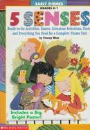 5 Senses Ready-To-Go Activities, Games, Literature Selections, Poetry, and Everything You Need for a Complete Theme Unit cover