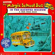The Magic School Bus in the Haunted Museum: A Book about Sound cover