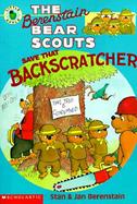The Berenstain Bear Scouts Save That Backscratcher cover
