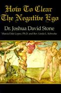 How to Clear the Negative Ego cover