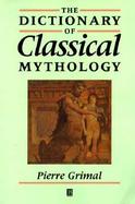 The Dictionary of Classical Mythology cover