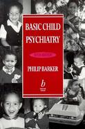 Basic Child Psychiatry cover