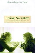 Living Narrative: Creating Lives in Everyday Storytelling cover