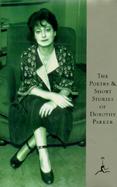 The Poetry and Short Stories of Dorothy Parker cover