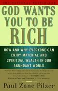 God Wants You to Be Rich How and Why Everyone Can Enjoy Material and Spiritual Wealth in Our Abundant World cover