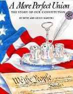 A More Perfect Union The Story of Our Constitution cover