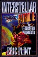 Interstellar Patrol II The Federation Of Humanity cover