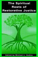 The Spiritual Roots of Restorative Justice cover