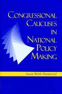Congressional Caucuses in National Policymaking cover