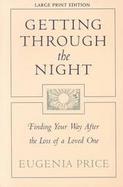 Getting Through the Night: Finding Your Way After the Loss of a Loved One cover