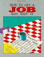 How to Get a Job and Keep It cover