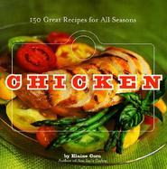 Chicken: 150 Great Recipes for All Seasons cover