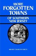 More Forgotten Towns of Southern New Jersey cover