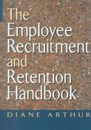 The Employee Recruitment and Retention Handbook cover