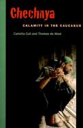 Chechnya Calamity in the Caucasus cover