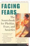 Facing Fears The Sourcebook for Phobias, Fears, and Anxieties cover