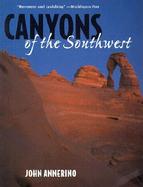 Canyons of the Southwest A Tour of the Great Canyon Country from Colorado to Northern Mexico cover