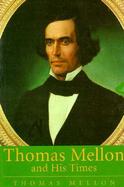 Thomas Mellon and His Times cover