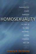 Homosexuality Contemporary Claims Examined in Light of the Bible and Other Ancient Literature and Law cover