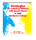 Strategies for Including Children with Special Needs in Early Childhood Settings cover