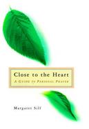 Close to the Heart A Guide to Personal Prayer cover
