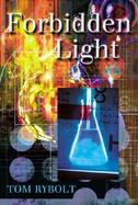 Forbidden Light A Novel Of Discovery cover
