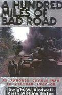 A Hundred Miles of Bad Road An Armored Calvaryman in Vietnam, 1967-1968 cover